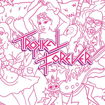 Tropikal Forever's cover