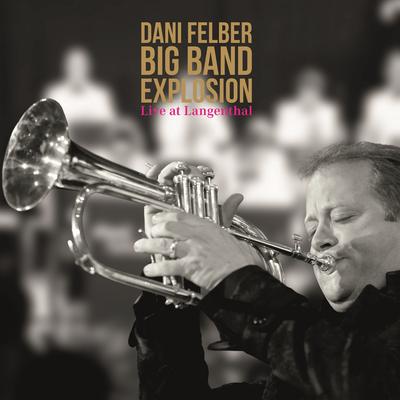 Dani Felber Big Band Explosion's cover