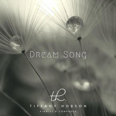 Dream Song By Tiffany Hobson's cover