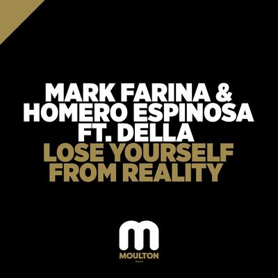 Lose Yourself From Reality By Mark Farina, Homero Espinosa, Della's cover