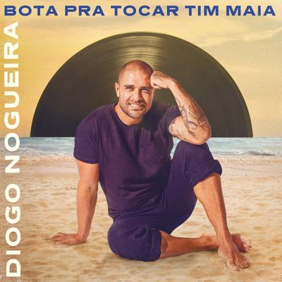 Bota Pra Tocar Tim Maia By Diogo Nogueira's cover