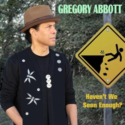 Haven't We Seen Enough? By Gregory Abbott's cover