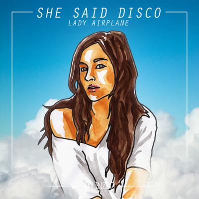Lady Airplane (Jean Tonique Remix) By She Said Disco's cover