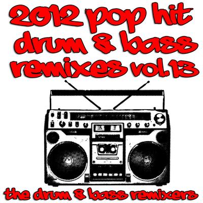 2012 Pop Hit Drum & Bass Remixes, Vol. 13's cover