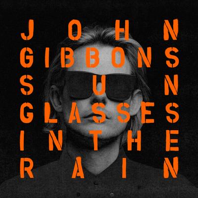 Sunglasses in the Rain (Radio Edit) By John Gibbons, Ai's cover