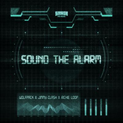 Sound the Alarm By Wolfpack, Jimmy Clash, Tribal Kush's cover