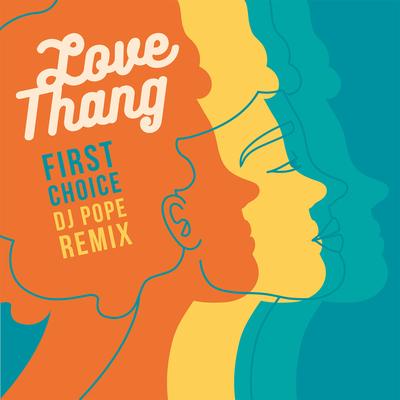 Love Thang (DJ Pope Remix) [Vocal Version] By First Choice's cover