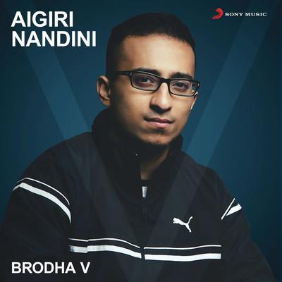 Aigiri Nandini By Brodha V's cover