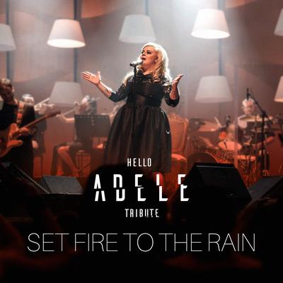 Set Fire to the Rain (Live) By Hello Adele Tribute's cover