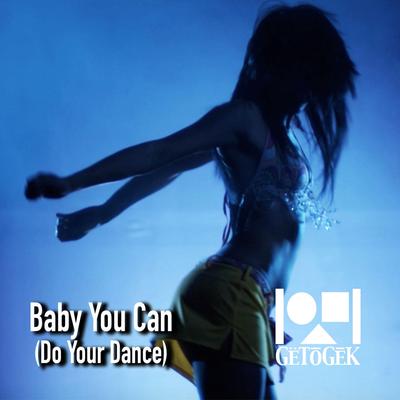 Baby You Can (Do Your Dance) (Instrumental)'s cover