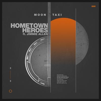 Hometown Heroes By Moon Taxi's cover