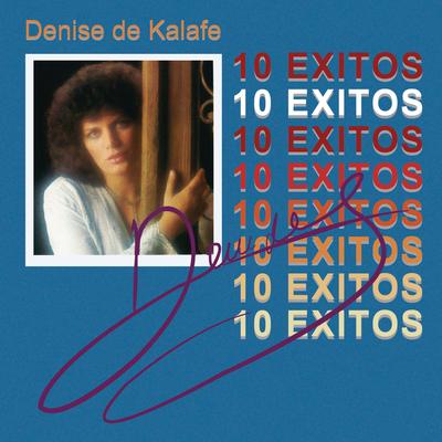Denise De Kalafe 10 Exitos's cover