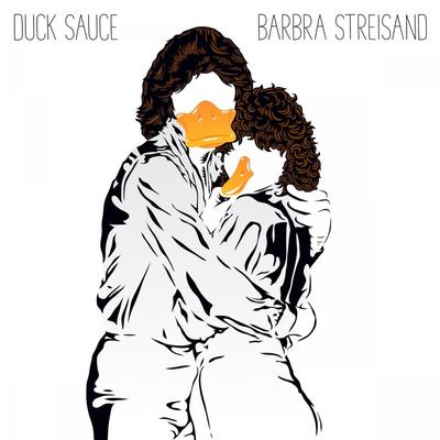 Barbra Streisand (Radio Edit) By Duck Sauce's cover