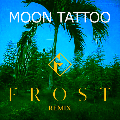 Moon Tattoo (Frost Remix) By Sofi Tukker's cover