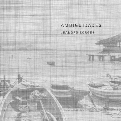 Ambiguidades By Leandro Borges's cover