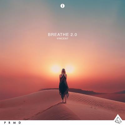 Breathe 2.0 By Vincent's cover