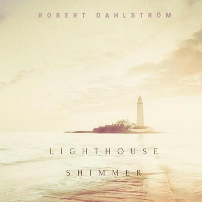 Lighthouse Shimmer By Robert Dahlström's cover