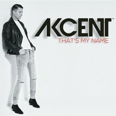 That's My Name By Akcent's cover