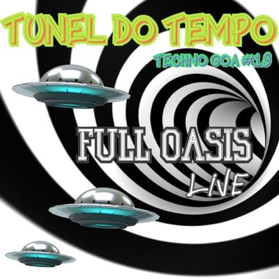 Túnel do Tempo By FULL OASIS BR's cover