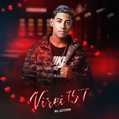 Virei 157 By Mc Alysson's cover