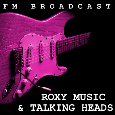 FM Broadcast Roxy Music & Talking Heads's cover