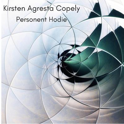 Personent Hodie By Kirsten Agresta Copely's cover