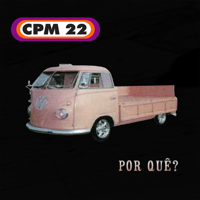 Por Quê? By CPM 22's cover