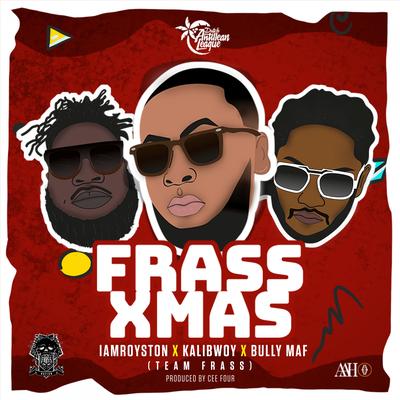 Frass Xmas (Original Mix) By Iamroyston, Kalibwoy, Bullymaf's cover