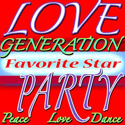 Love Generation Party (Peace, Love, Dance and Happy Birthday)'s cover