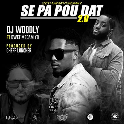 Se Pa Pou Dat 2.0 (Remix) [feat. Dwet Medam Yo]'s cover