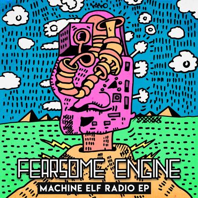 Machine Elf Radio (Original Mix) By Fearsome Engine's cover