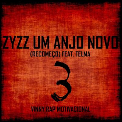 Zyzz um Anjo Novo (Recomeço), Pt. 3 By Vinny Rap Motivacional, Telma's cover