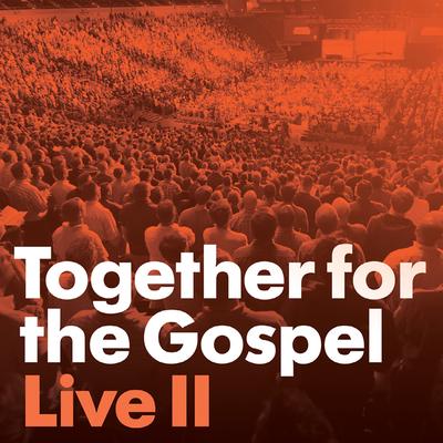 Together for the Gospel II [Live]'s cover