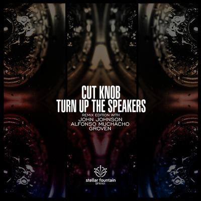 Turn Up the Speakers (Groven Remix) By Cut Knob, Groven's cover