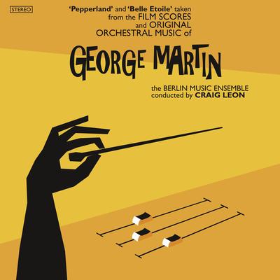 The Pepperland Suite: Pepperland By George Martin's cover