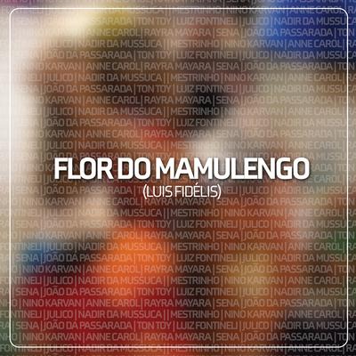 Flor do Mamulengo (Cover) By Anne Carol, Sena, Mestrinho, Luiz Fontineli, Nino Karvan, Rayra Mayara, Nadir da Mussuca, Ton Toy, João da Passarada, Julico's cover