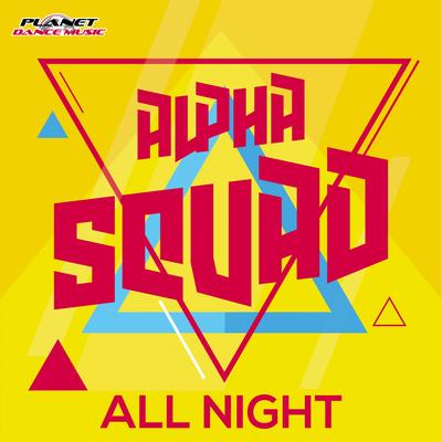 All Night (Radio Edit) By Alpha Squad's cover
