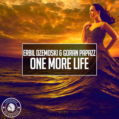 One More Life (Original Mix) By Erbil Dzemoski, Goran Papazz's cover