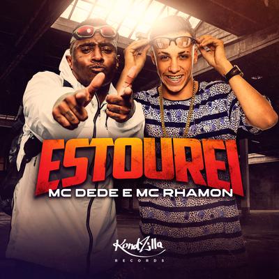 Estourei By MC Rhamon, MC Dede's cover