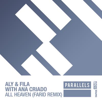 All Heaven (Farid Extended Remix) By Aly & Fila, Ana Criado, Farid's cover