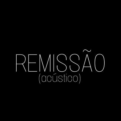 Remissão (Acústico) By Hibalta's cover