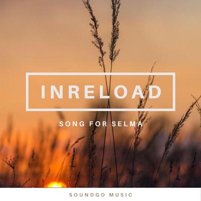 Song for Selma By Inreload's cover