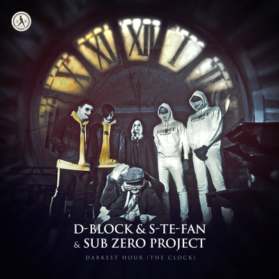 Darkest Hour (The Clock) By D-Block & S-te-Fan, Sub Zero Project, Ghost Stories's cover