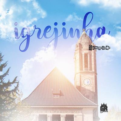 Igrejinha (Ao Vivo) By Samprazer's cover