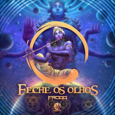 Feche Os Olhos (Original Mix) By Frogg's cover