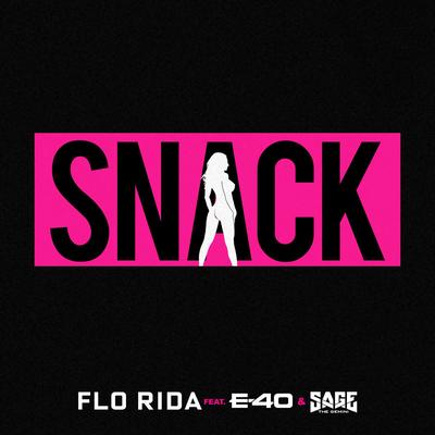 Snack By Flo Rida, E-40, Sage The Gemini's cover