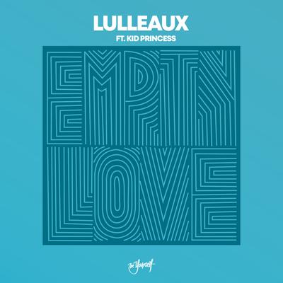 Empty Love By Lulleaux, Kid Princess's cover