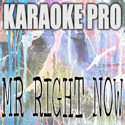 Mr Right Now (Originally Performed by 21 Savage, Metro Boomin and Drake) (Instrumental Version) By Karaoke Pro's cover