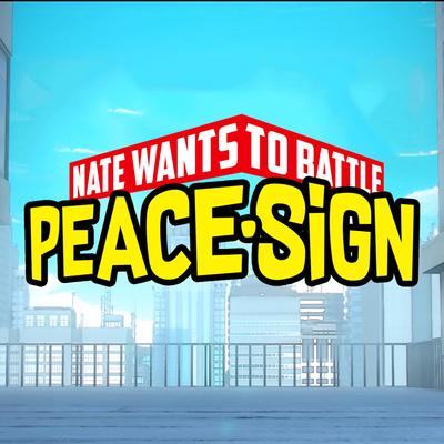 Peace Sign By NateWantsToBattle's cover