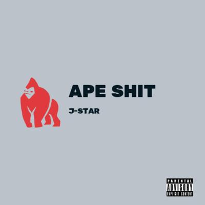 Ape Shit By J-Star's cover